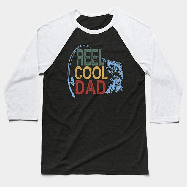 Reel Cool Dad Fisherman Daddy Father's Day Gifts Fishing Baseball T-Shirt by The Design Catalyst